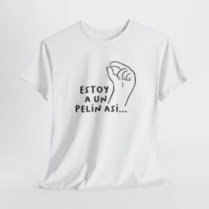 Estoy a un pelín... | Unisex